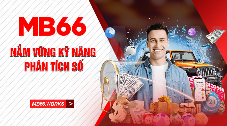 Mẹo Chơi Xổ Số MB66 - Top Những Thủ Thuật Cược Hay Nhất 3 Kỹ năng quan trọng nhất là tính toán và phân tích các chỉ số