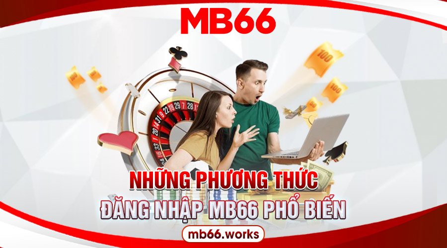 Đăng Nhập MB66 - Hướng Dẫn Tiện Lợi Và Nhanh Chóng 17 Linh hoạt những cách đăng nhập vào MB66