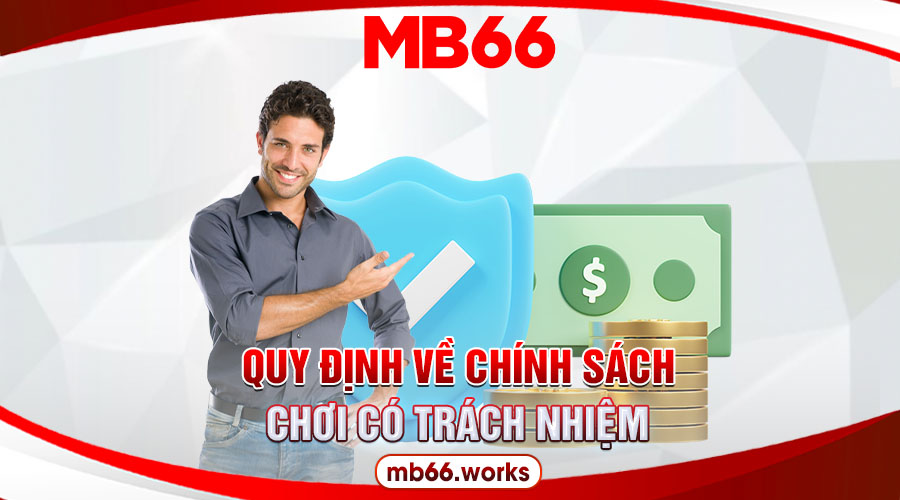 Chơi Có Trách Nhiệm MB66 - Những Điều Game Thủ Nên Biết 1 Các quy định về chơi có trách nhiệm tại MB66